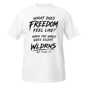 Short-Sleeve T-Shirt - What does freedom feel like?